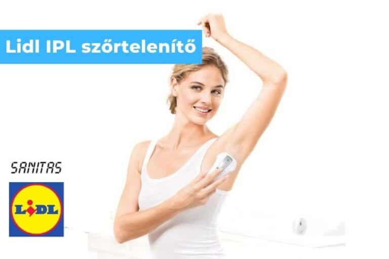 Lidl szőrtelenítő – Sanitas villanófényes termékek